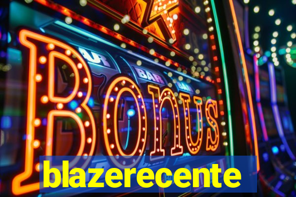 blazerecente