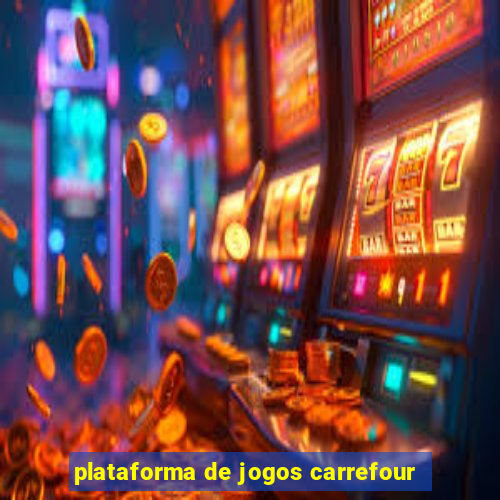 plataforma de jogos carrefour