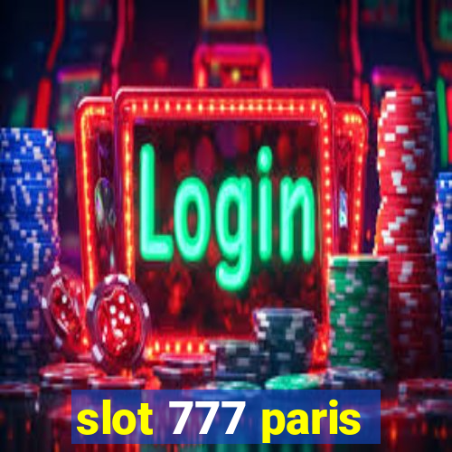 slot 777 paris