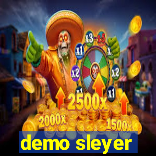 demo sleyer