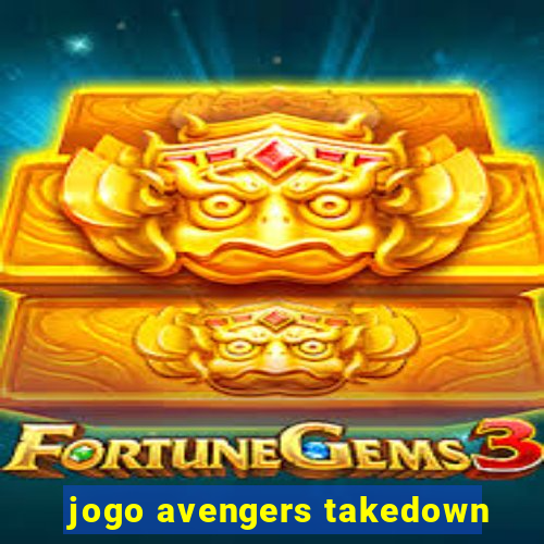 jogo avengers takedown