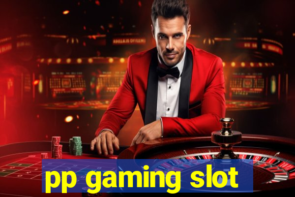 pp gaming slot