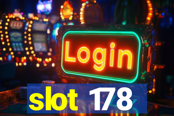 slot 178