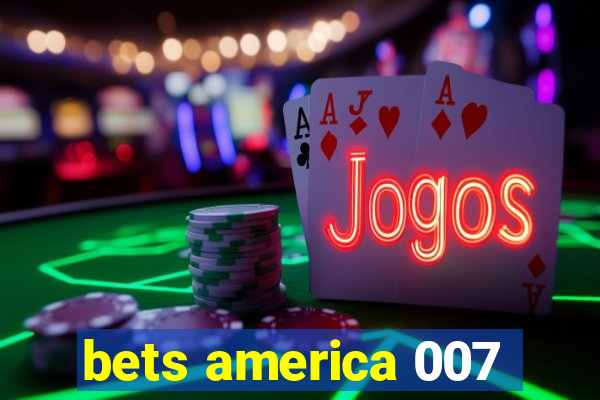 bets america 007