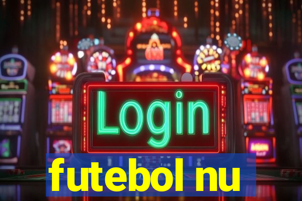 futebol nu