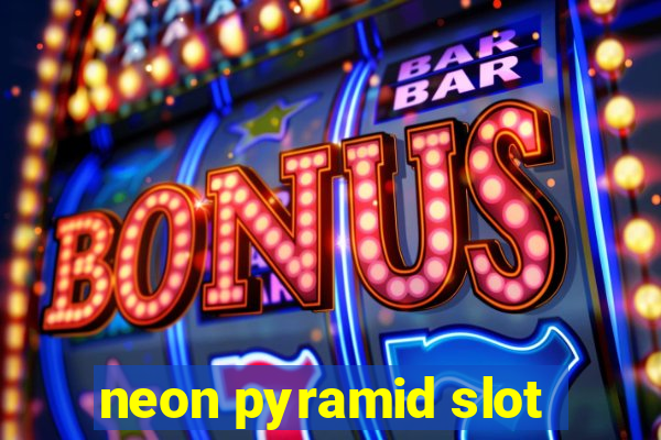 neon pyramid slot