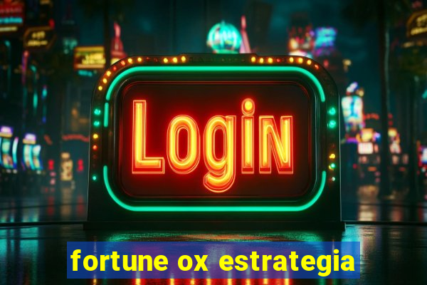 fortune ox estrategia