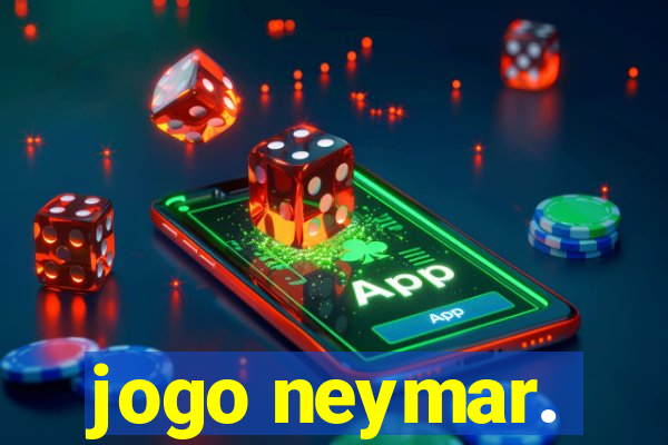 jogo neymar.