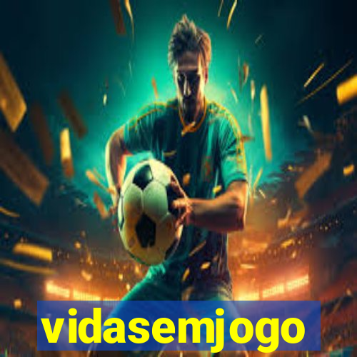 vidasemjogo