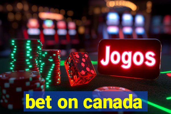 bet on canada