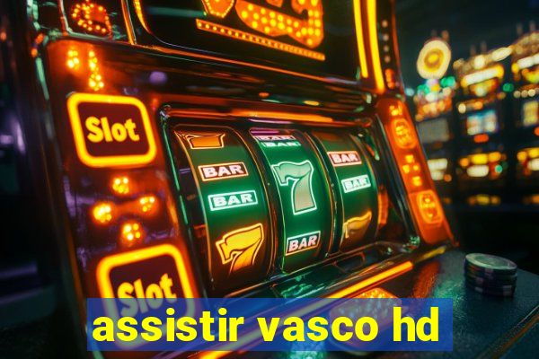 assistir vasco hd