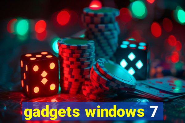 gadgets windows 7