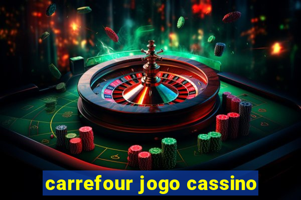 carrefour jogo cassino