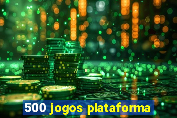 500 jogos plataforma