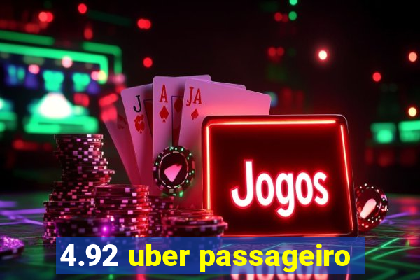 4.92 uber passageiro