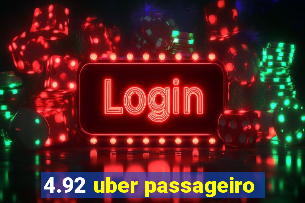 4.92 uber passageiro