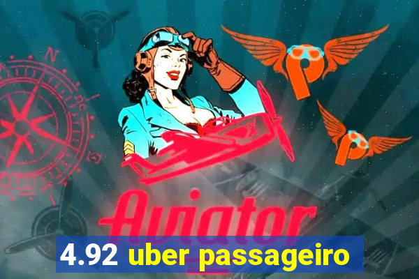 4.92 uber passageiro