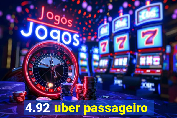 4.92 uber passageiro