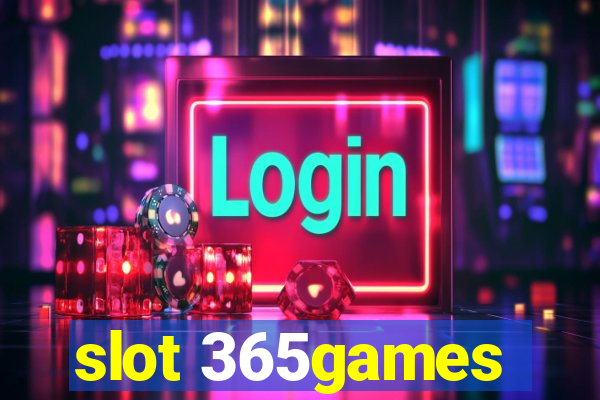 slot 365games