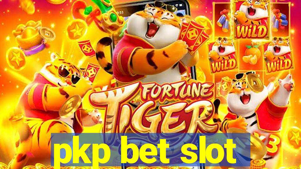 pkp bet slot