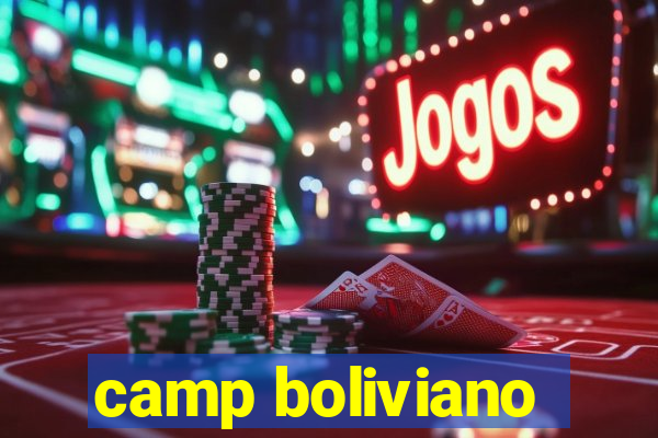 camp boliviano