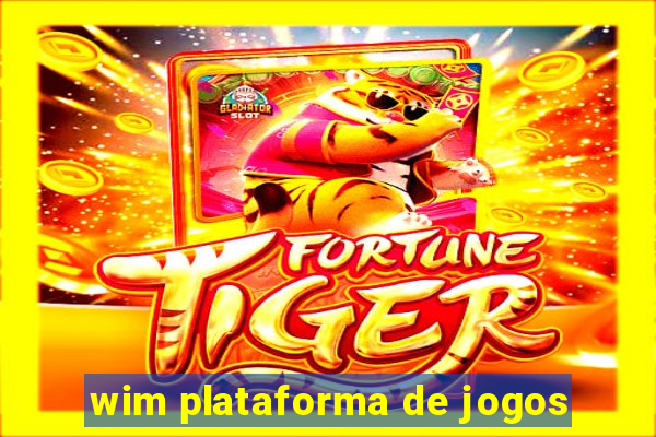 wim plataforma de jogos