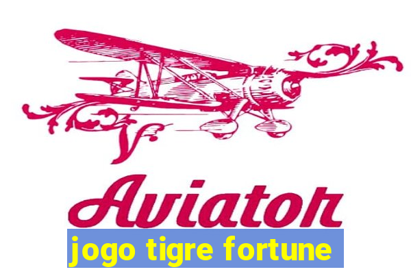 jogo tigre fortune