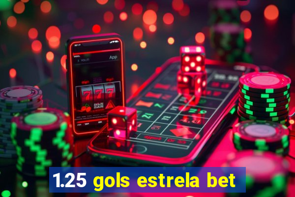 1.25 gols estrela bet