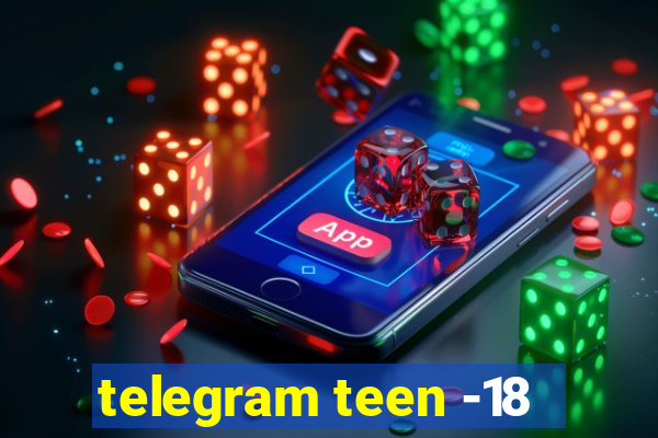 telegram teen -18