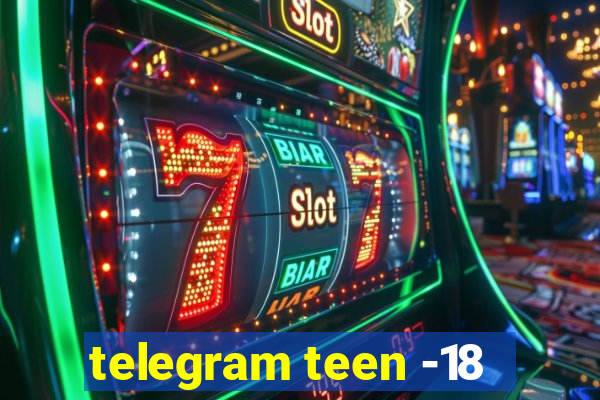 telegram teen -18