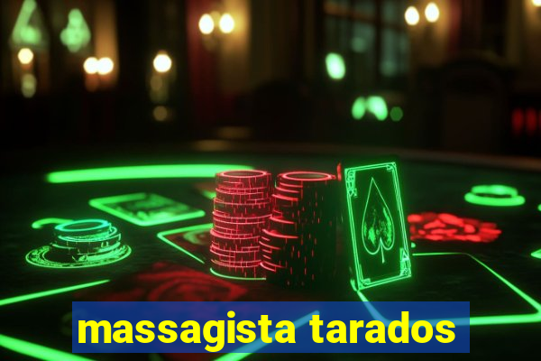 massagista tarados