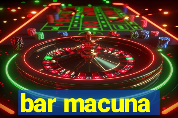 bar macuna