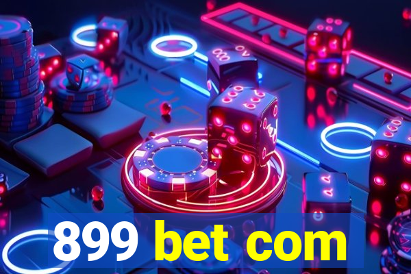 899 bet com