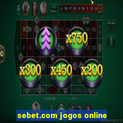 sebet.com jogos online