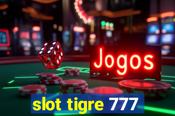 slot tigre 777