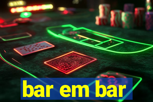 bar em bar