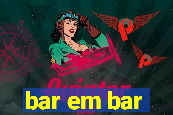 bar em bar