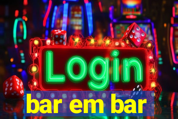 bar em bar