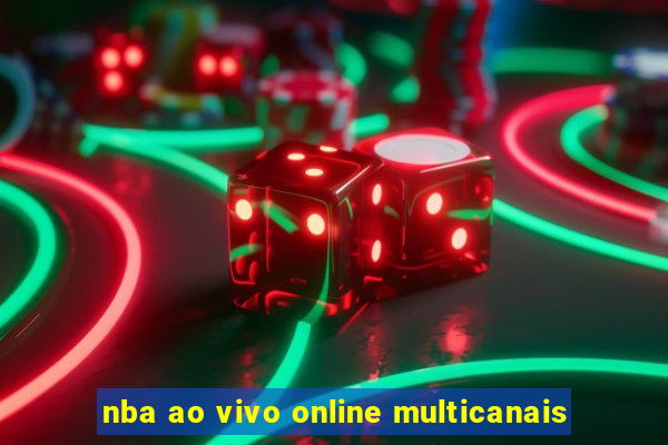 nba ao vivo online multicanais