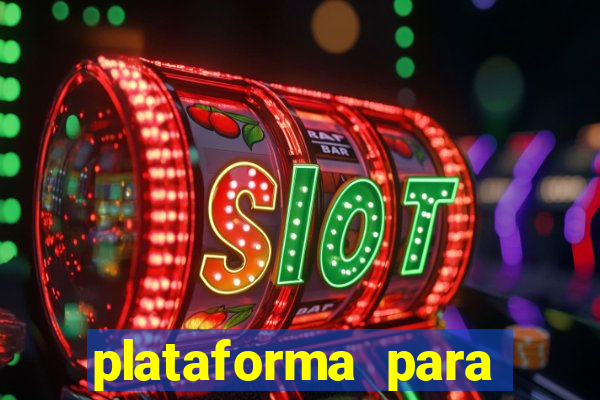 plataforma para jogar tiger fortune