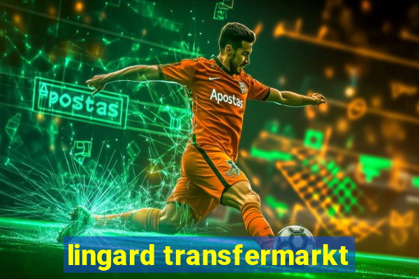 lingard transfermarkt