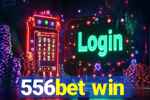 556bet win