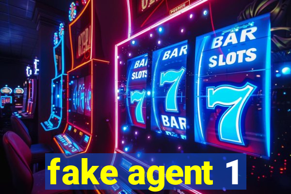 fake agent 1