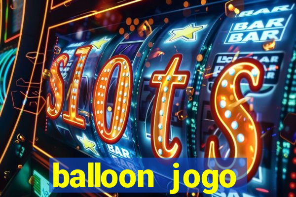 balloon jogo esporte da sorte