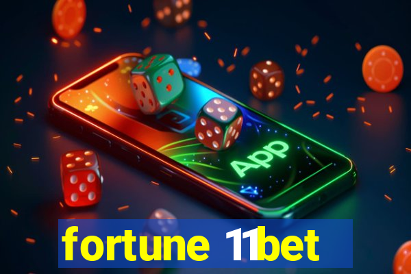 fortune 11bet