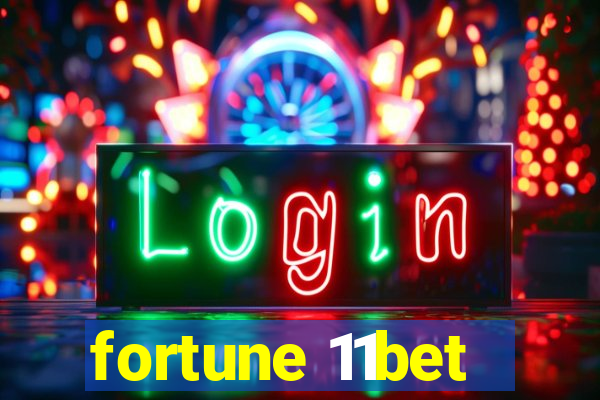 fortune 11bet