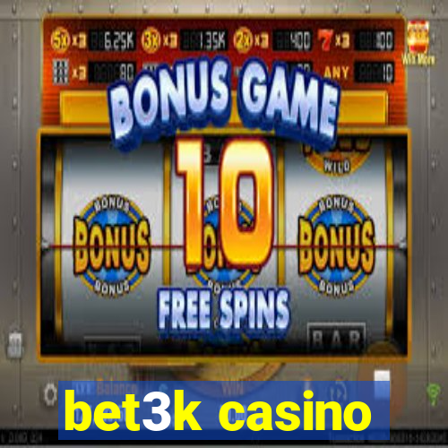 bet3k casino