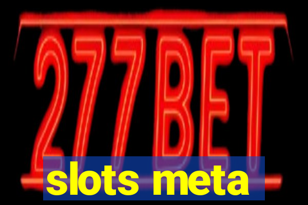 slots meta