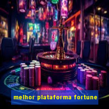 melhor plataforma fortune