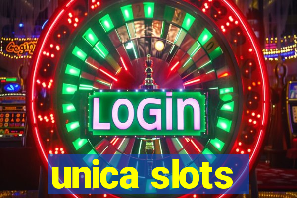 unica slots